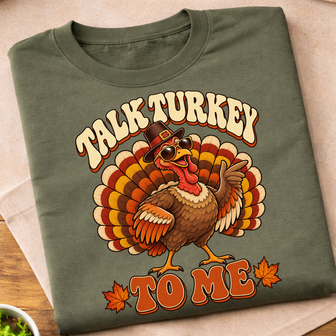 Talk Turkey To Me T-Shirt