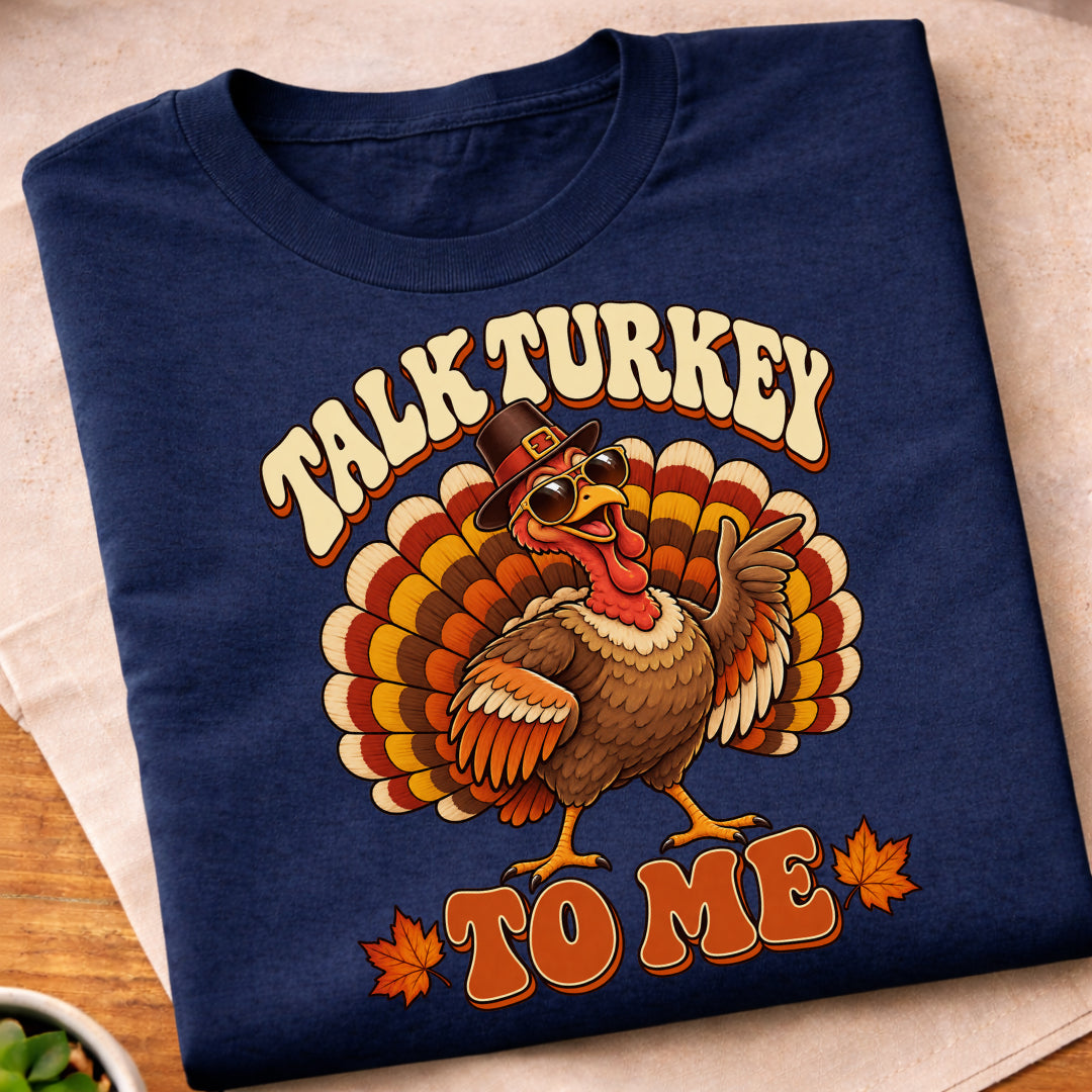 Talk Turkey To Me T-Shirt