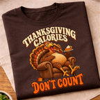Thanksgiving Calories Dont Count T-Shirt
