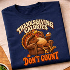 Thanksgiving Calories Dont Count T-Shirt