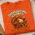 Thanksgiving Calories Dont Count T-Shirt