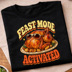 Feast Mode Activated Turkey T-Shirt