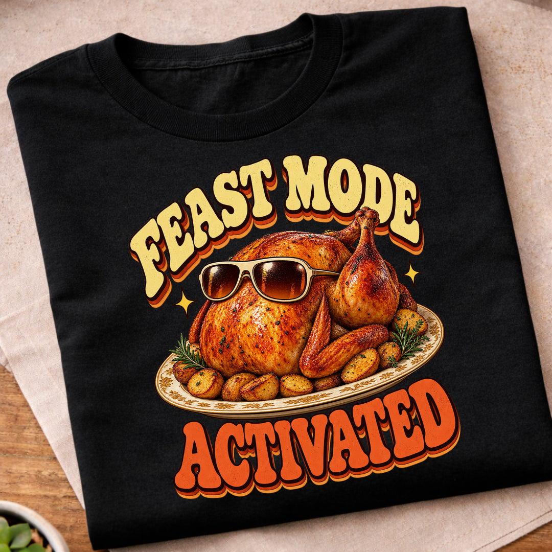 Feast Mode Activated Turkey T-Shirt