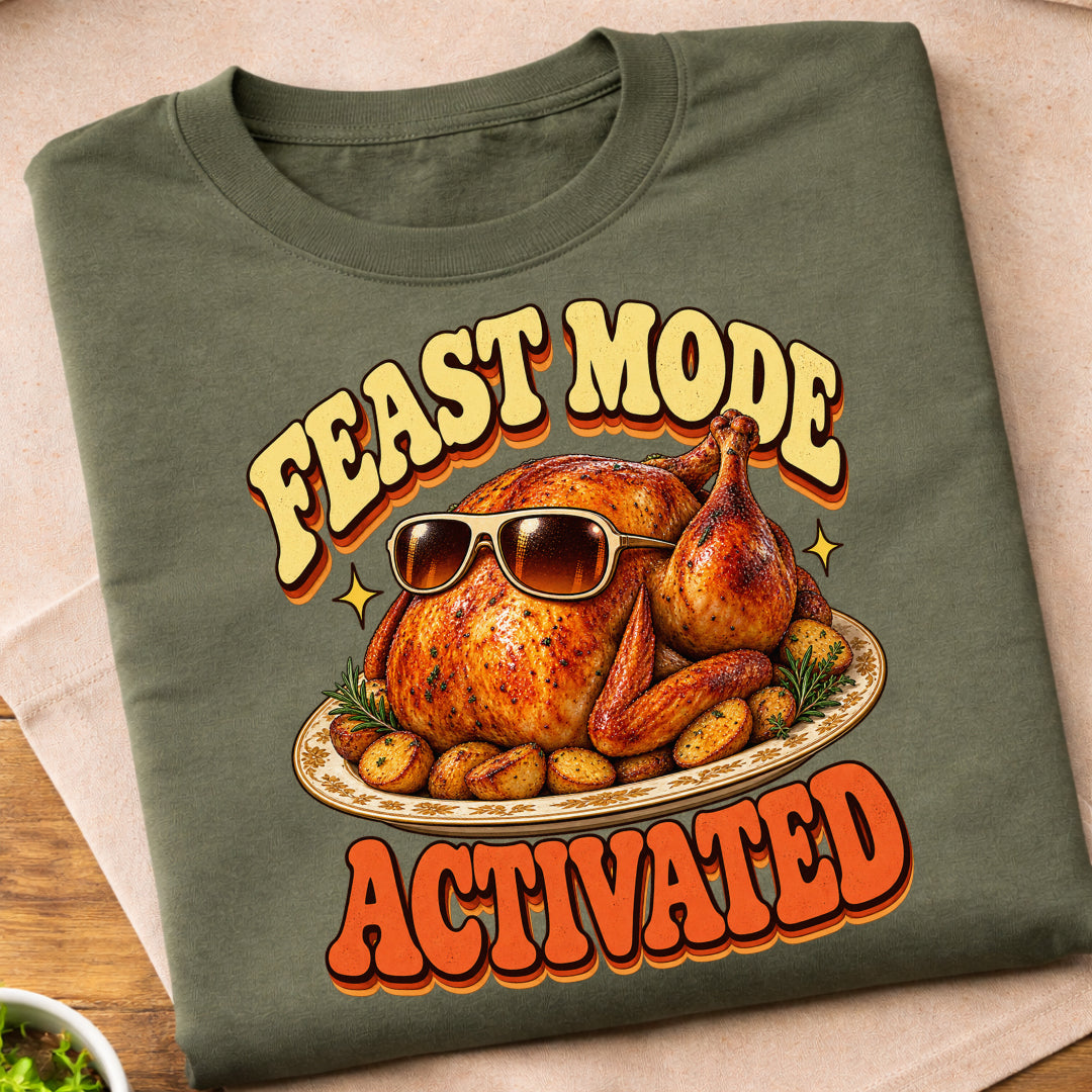 Feast Mode Activated Turkey T-Shirt