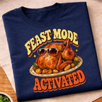 Feast Mode Activated Turkey T-Shirt