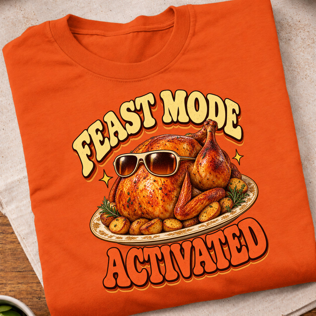 Feast Mode Activated Turkey T-Shirt
