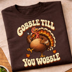 Gobble Till You Wobble T-Shirt