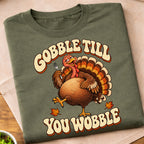 Gobble Till You Wobble T-Shirt