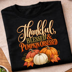 Thankful Blessed Pumpkin Obsessed T-Shirt