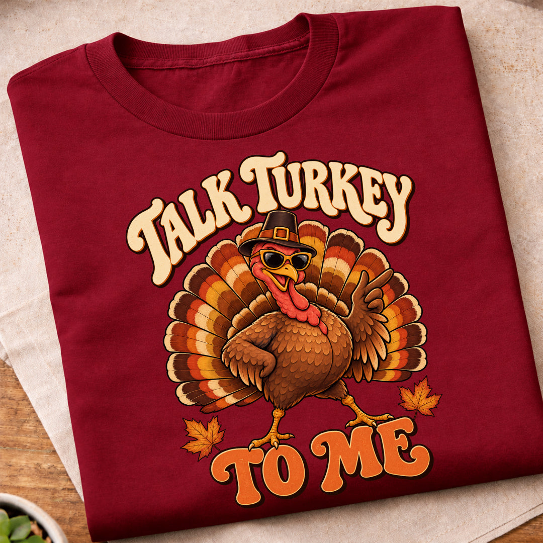 Talk Turkey To Me T-Shirt