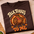 Talk Turkey To Me T-Shirt