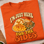 Im Just Here For The Sides T-Shirt