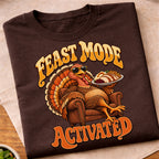 Feast Mode Activated Turkey T-Shirt