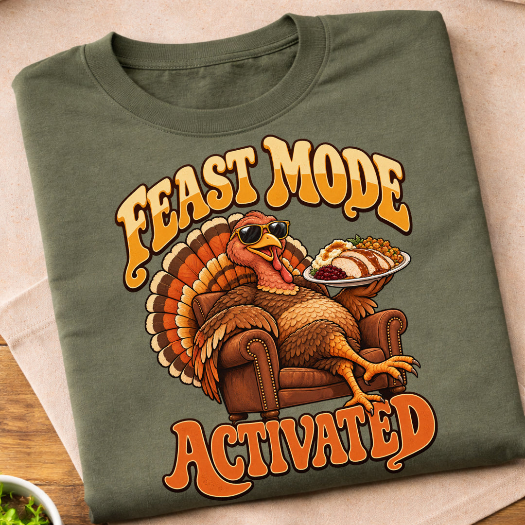 Feast Mode Activated Turkey T-Shirt