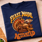 Feast Mode Activated Turkey T-Shirt