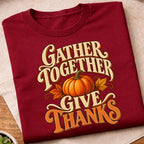 Gather Together Give Thanks T-Shirt