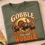 Gobble Til You Wobble Turkeys T-Shirt