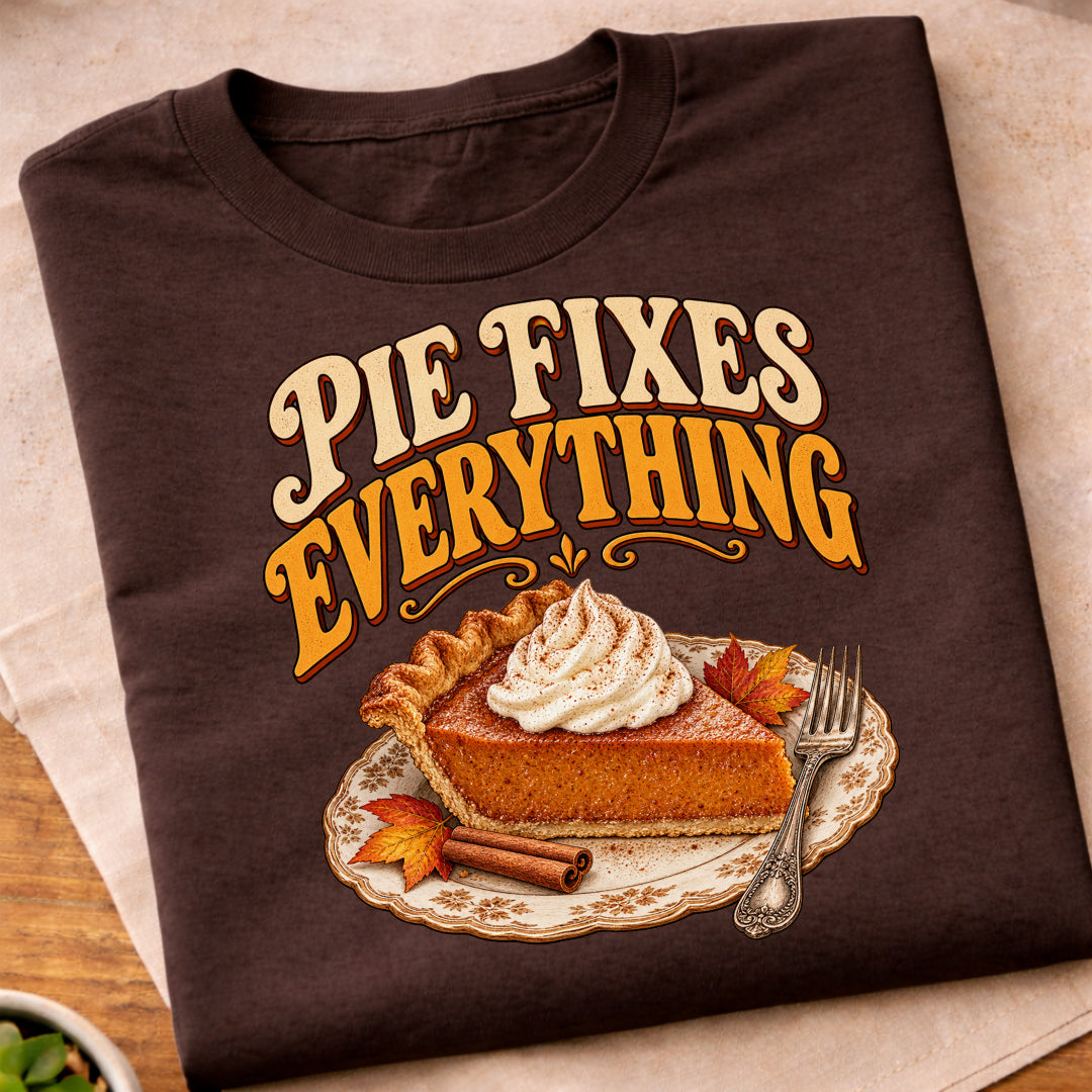 Pie Fixes Everything T-Shirt