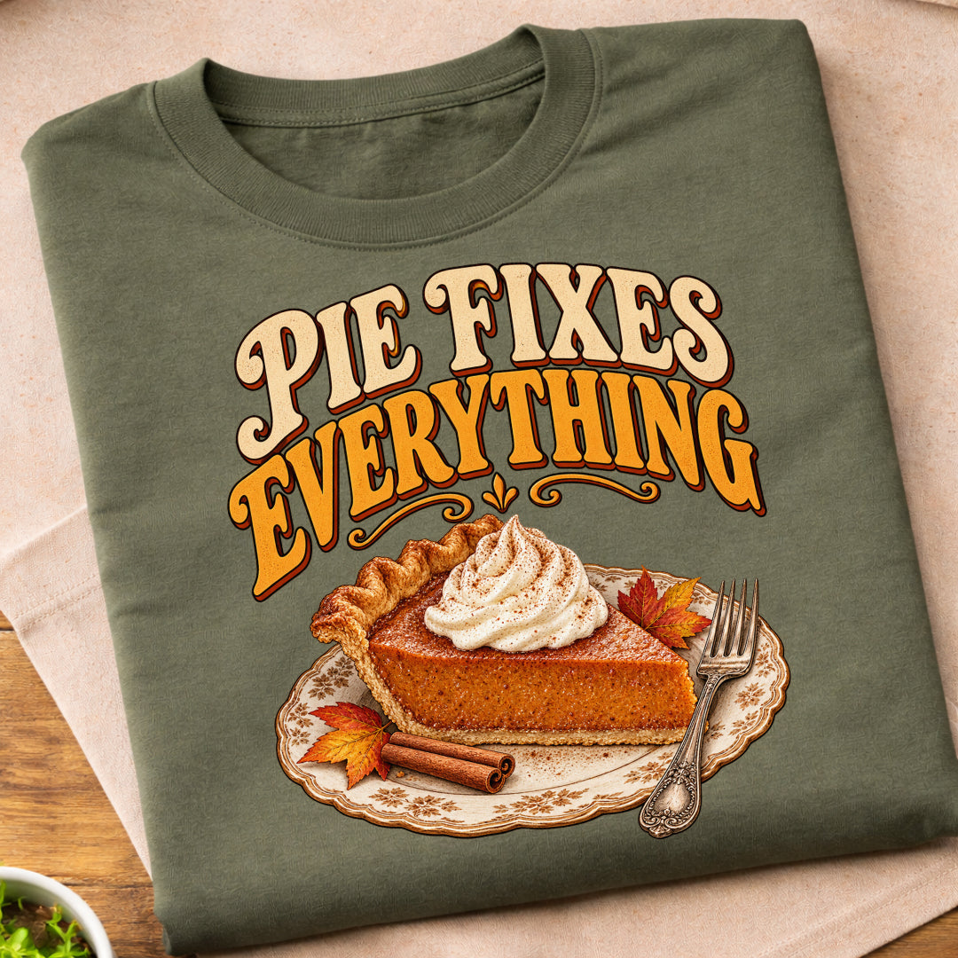 Pie Fixes Everything T-Shirt