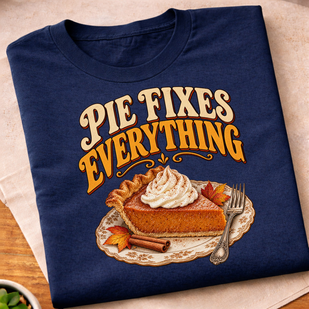 Pie Fixes Everything T-Shirt