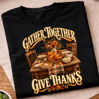 Gather Together Give Thanks Dinner T-Shirt