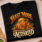 Feast Mode Activated Roast Turkey T-Shirt