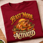 Feast Mode Activated Roast Turkey T-Shirt