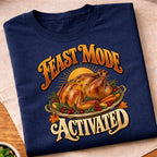 Feast Mode Activated Roast Turkey T-Shirt