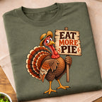 Eat More Pie Turkey Sign T-Shirt