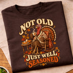 Not Old Just Well Seasoned T-Shirt