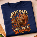 Not Old Just Well Seasoned T-Shirt