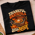 Thankful Grateful Still Rockin T-Shirt