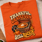 Thankful Grateful Still Rockin T-Shirt