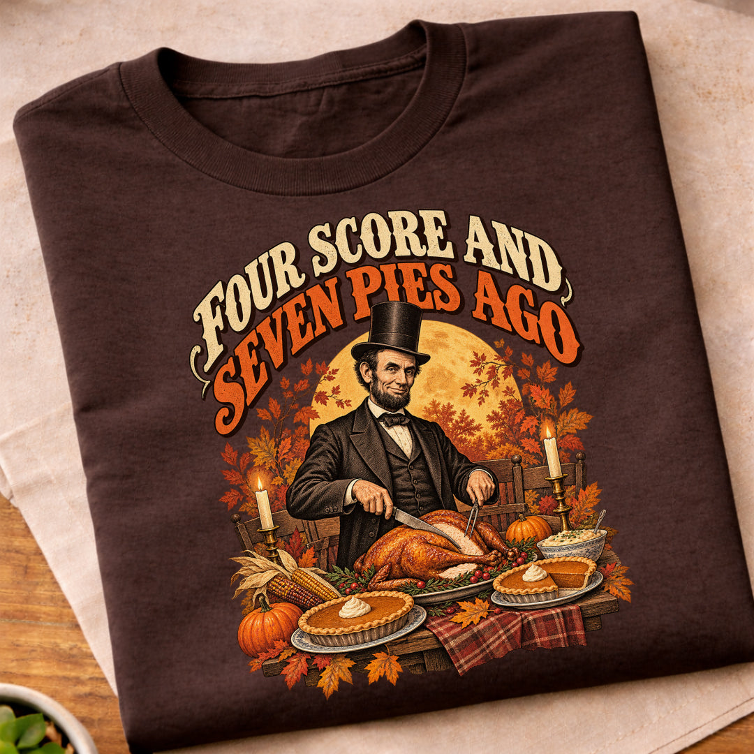 Four Score Seven Pies Ago T-Shirt