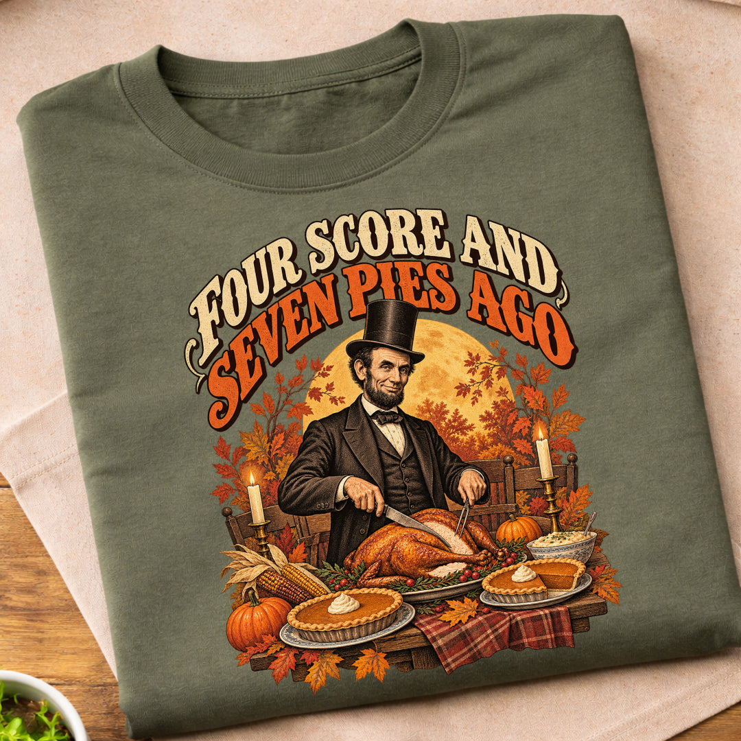 Four Score Seven Pies Ago T-Shirt