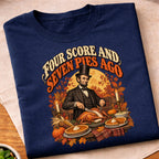 Four Score Seven Pies Ago T-Shirt
