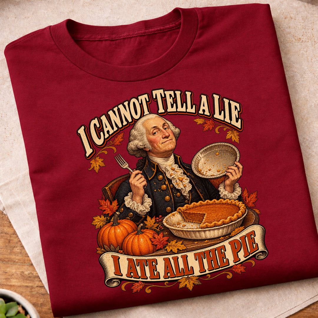 I Cannot Tell A Lie I Ate All The Pie T-Shirt