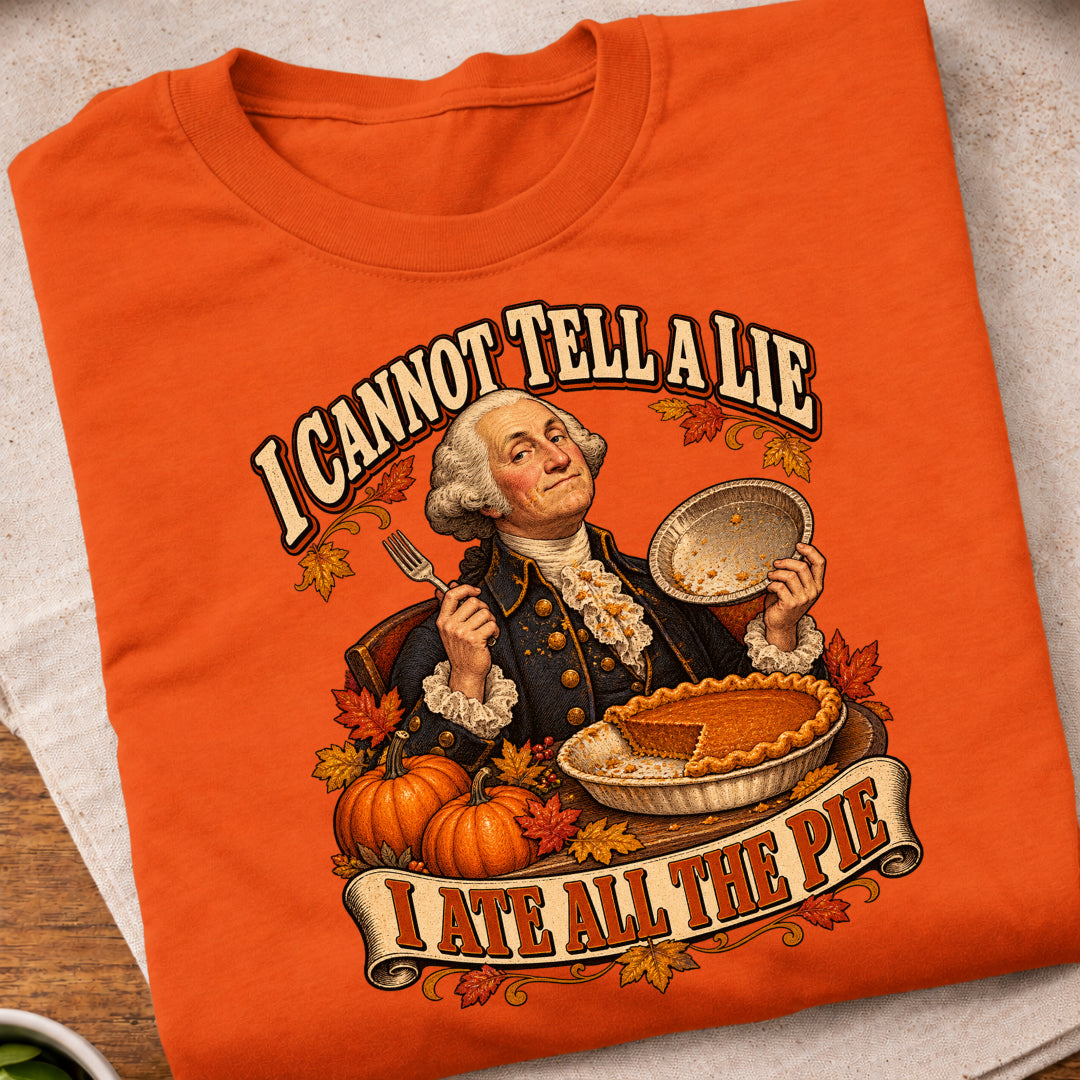 I Cannot Tell A Lie I Ate All The Pie T-Shirt