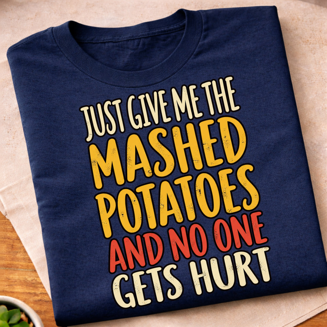 Mashed Potatoes Thanksgiving Humor T-Shirt