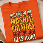 Mashed Potatoes Thanksgiving Humor T-Shirt