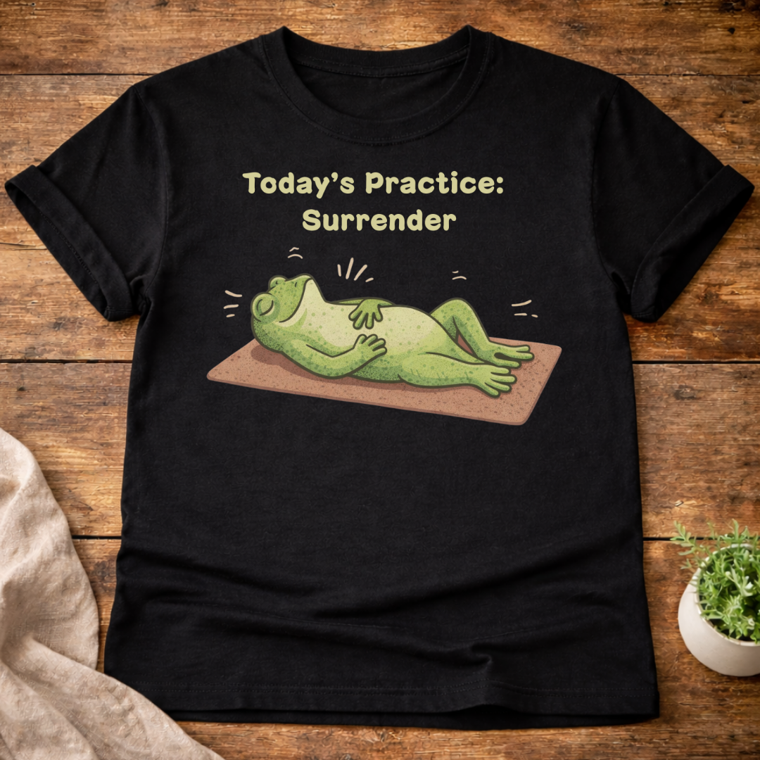Today's Practice: Surrender T-Shirt