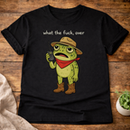 What the F#ck, Over T-Shirt