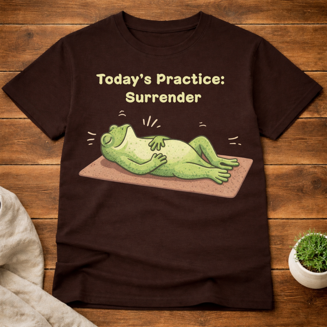Today's Practice: Surrender T-Shirt