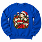 Festive And Shit Santa Sweatshirt
