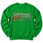 Jingle Some Of The Way Sweatshirt