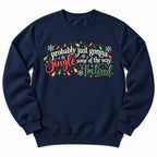 Jingle Some Of The Way Sweatshirt
