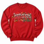 Jingle Some Of The Way Sweatshirt