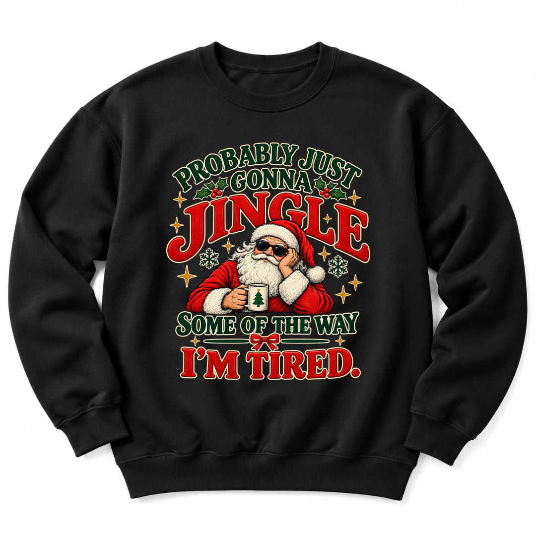 Jingle Tired Santa Sweatshirt