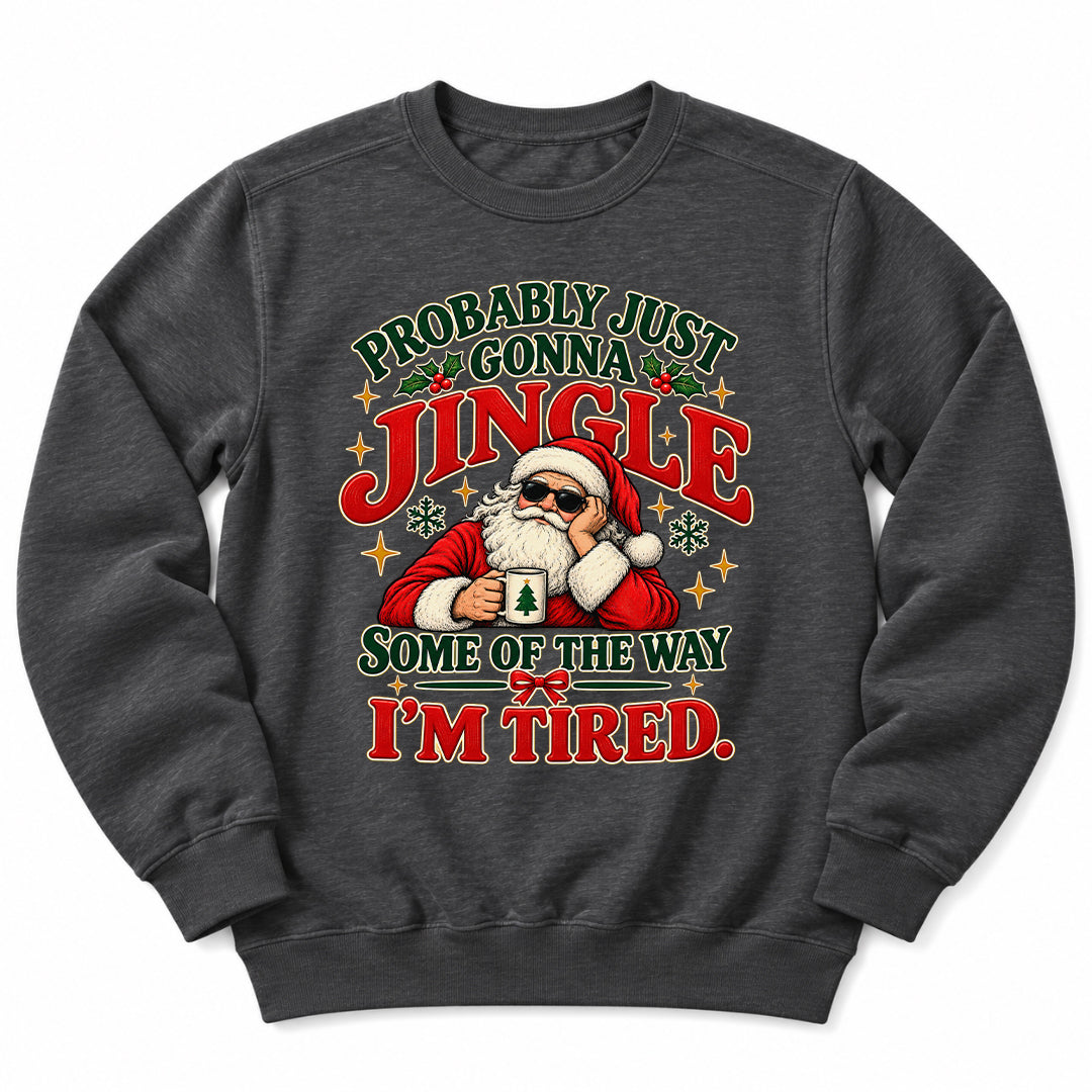 Jingle Tired Santa Sweatshirt