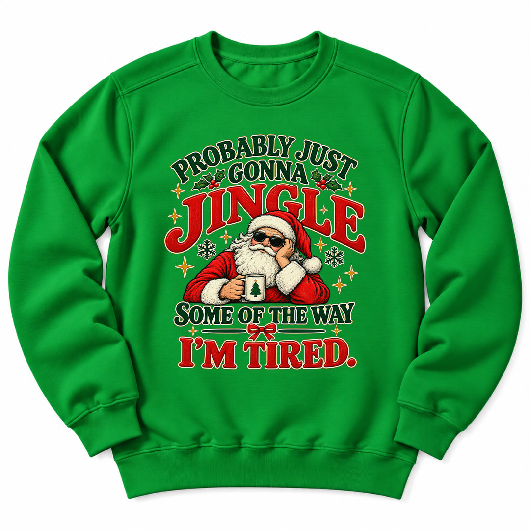 Jingle Tired Santa Sweatshirt